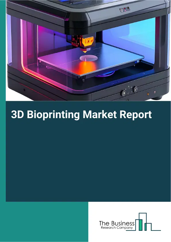 3D Bioprinting Market Report 2026 3D Bioprinting Market Report 2026