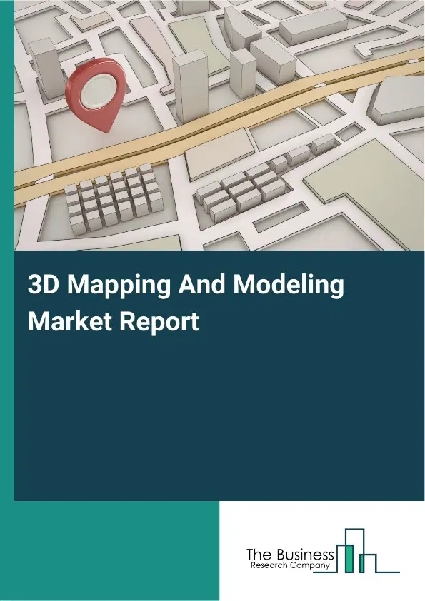 3D Mapping And Modeling Market Report 2026 3D Mapping And Modeling Market Report 2026