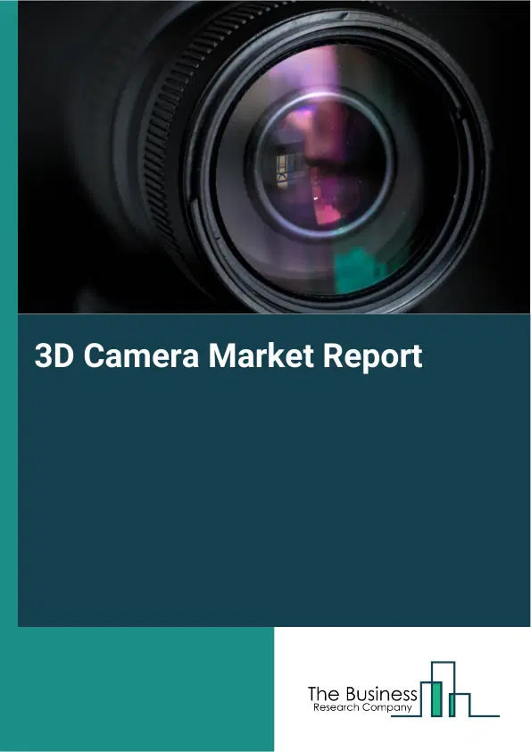 Global 3D Camera Market Report 2026 Global 3D Camera Market Report 2026
