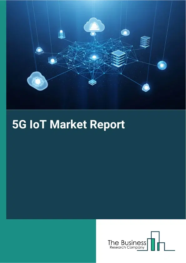 5G IoT Market Report 2026 5G IoT Market Report 2026