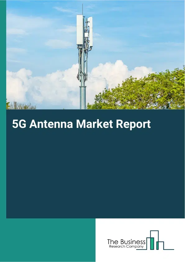 5G Antenna Market Report 2026 5G Antenna Market Report 2026