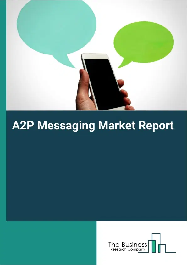 A2P Messaging Market Report 2026 A2P Messaging Market Report 2026
