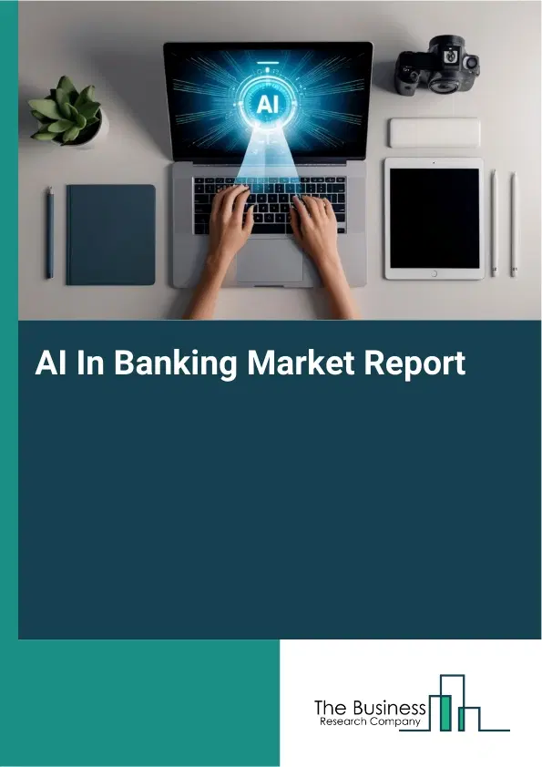 AI In Banking Market Report 2026 AI In Banking Market Report 2026