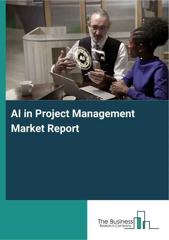 AI in Project Management Market Report 2026 AI in Project Management Market Report 2026