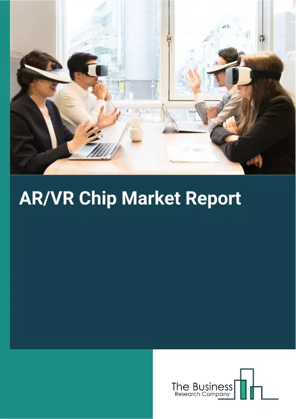 AR/VR Chip Market Report 2026 AR/VR Chip Market Report 2026