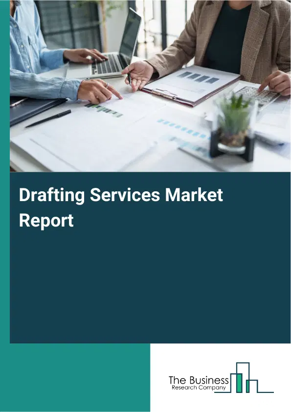 Drafting Services Market Report 2026 Drafting Services Market Report 2026