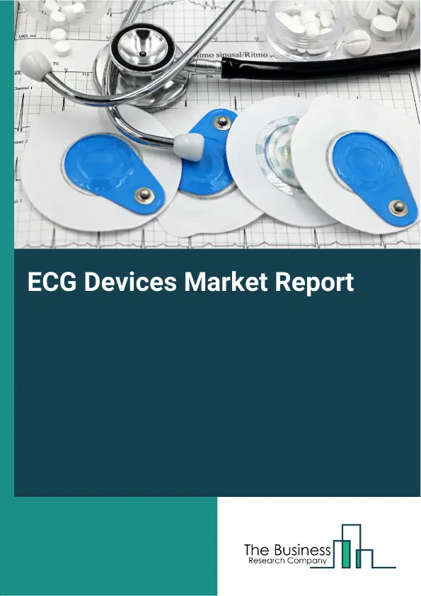 Global ECG Devices Market Report 2026 Global ECG Devices Market Report 2026