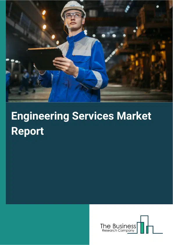 Engineering Services Market Report 2026 Engineering Services Market Report 2026