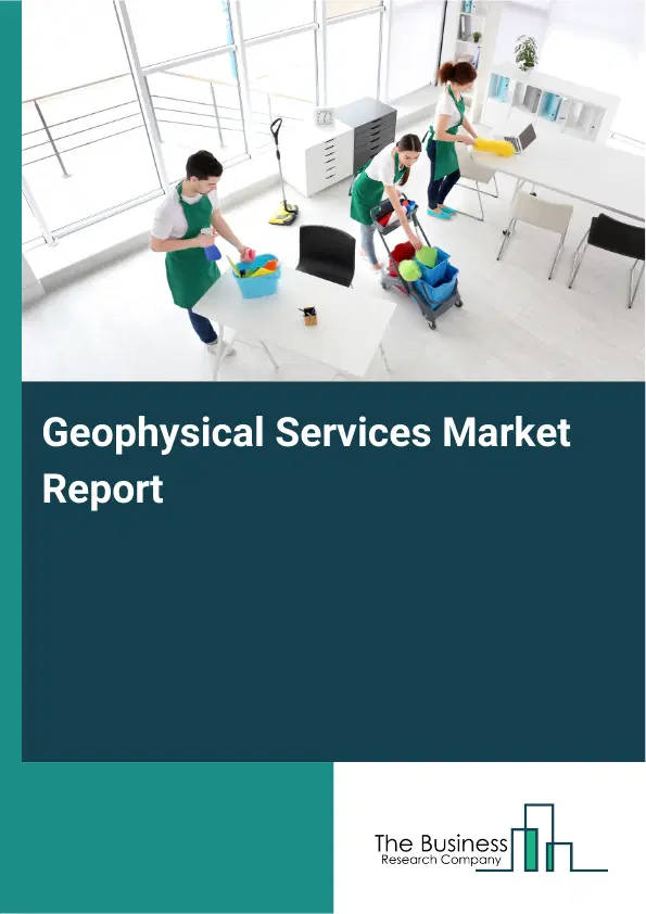 Geophysical Services Market Report 2026 Geophysical Services Market Report 2026