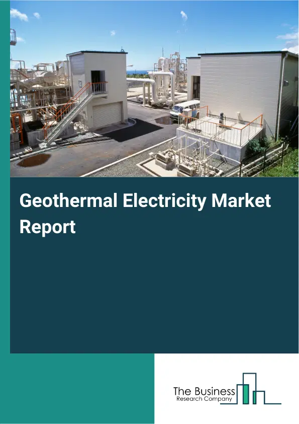 Geothermal Electricity Market Report 2026 Geothermal Electricity Market Report 2026