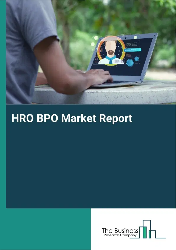 HRO BPO Market Report 2026 HRO BPO Market Report 2026