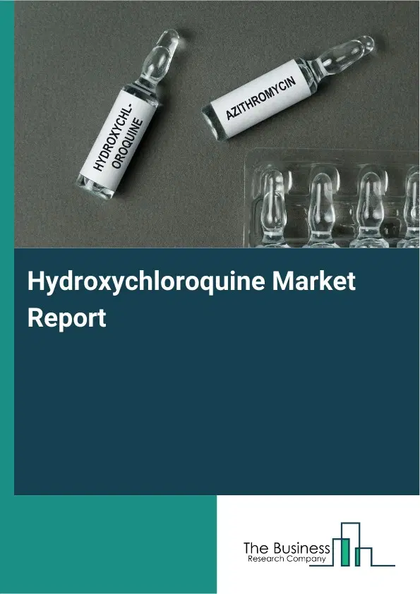 Hydroxychloroquine Market Report 2026 Hydroxychloroquine Market Report 2026