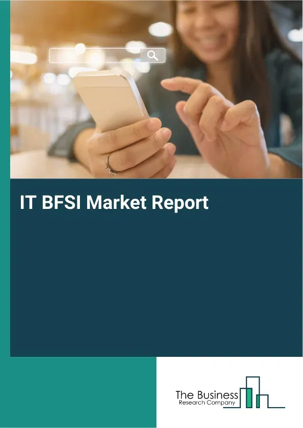 IT BFSI Market Report 2026 IT BFSI Market Report 2026