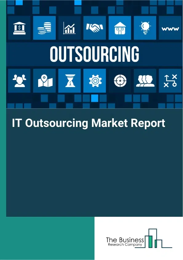 IT Outsourcing Market Report 2026 IT Outsourcing Market Report 2026