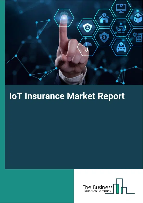 IoT Insurance Market Report 2026 IoT Insurance Market Report 2026