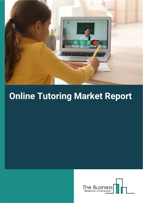 Global Online Tutoring Market Report 2026 Global Online Tutoring Market Report 2026