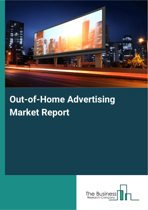 Out-of-Home Advertising Market Report 2026 Out-of-Home Advertising Market Report 2026