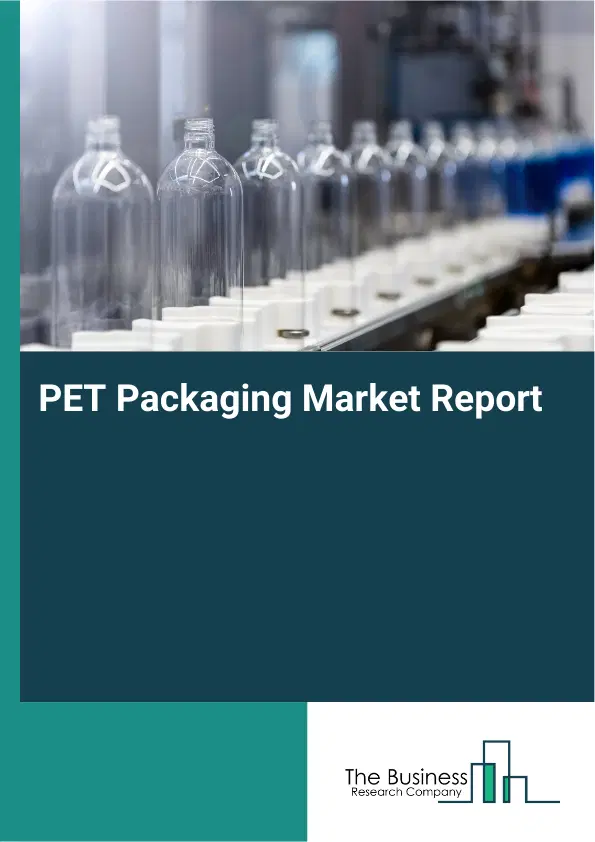 PET Packaging Market Report 2026 PET Packaging Market Report 2026