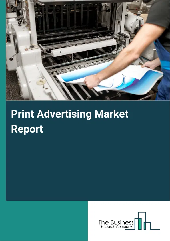 Print Advertising Market Report 2026 Print Advertising Market Report 2026