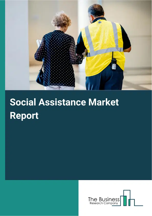 Social Assistance Market Report 2026 Social Assistance Market Report 2026