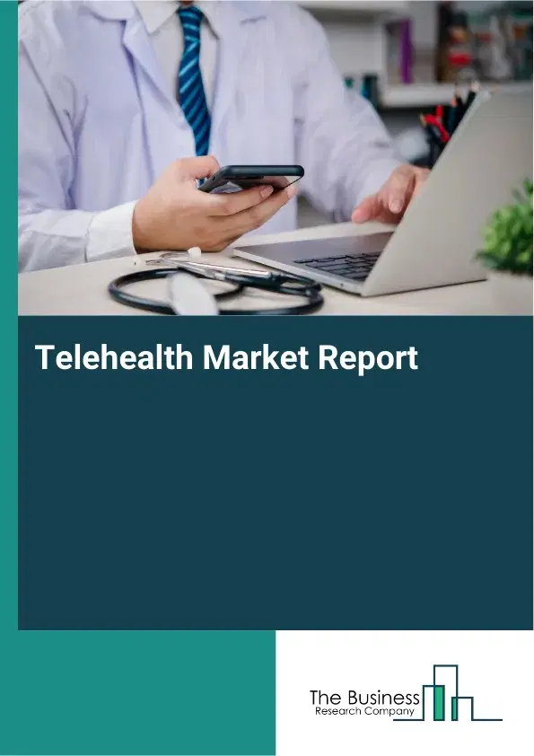 Telehealth Market Report 2026 Telehealth Market Report 2026
