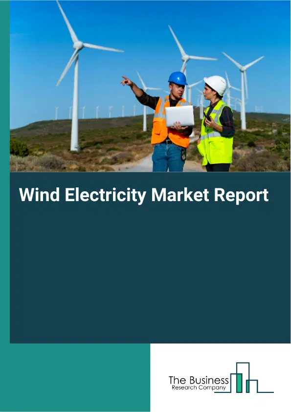 Wind Electricity Market Report 2026 Wind Electricity Market Report 2026