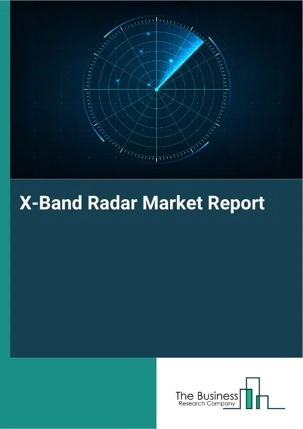 X-Band Radar Market Report 2026 X-Band Radar Market Report 2026