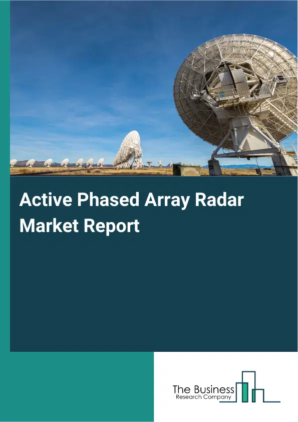 Active Phased Array Radar Market Report 2026 Active Phased Array Radar Market Report 2026