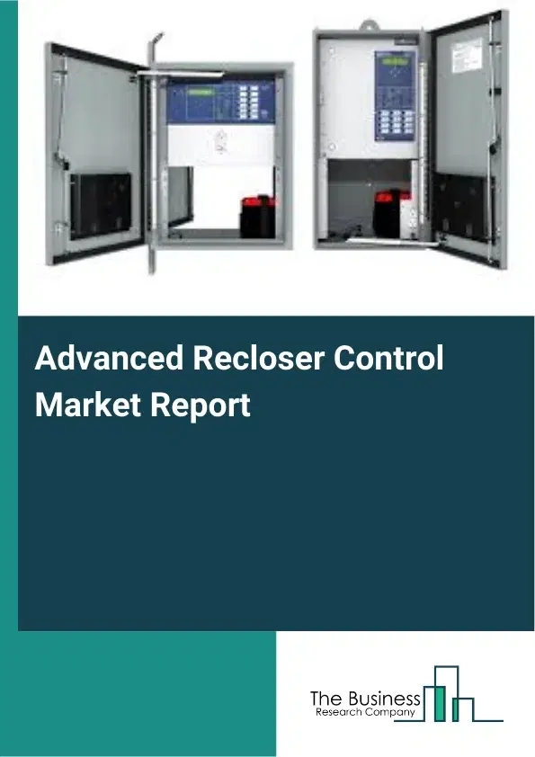 Advanced Recloser Control Market Report 2026 Advanced Recloser Control Market Report 2026