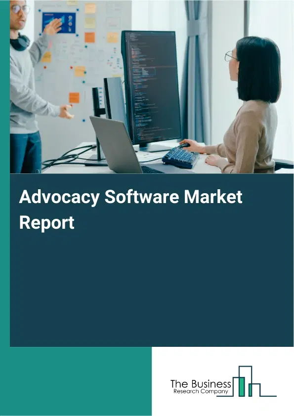Advocacy Software Market Report 2026 Advocacy Software Market Report 2026