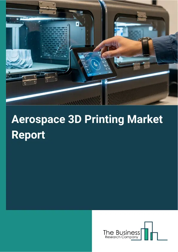 Aerospace 3D Printing Market Report 2026 Aerospace 3D Printing Market Report 2026