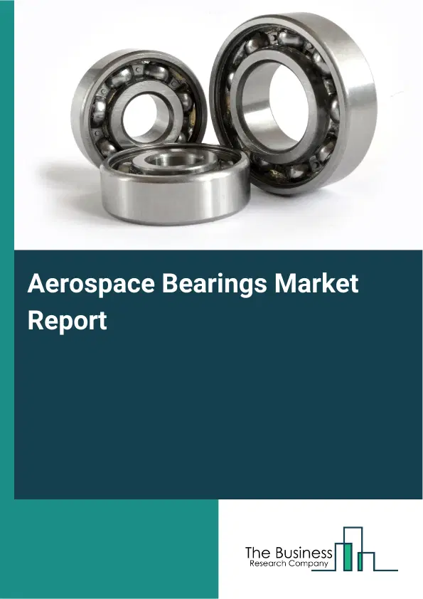 Aerospace Bearings Market Report 2026 Aerospace Bearings Market Report 2026