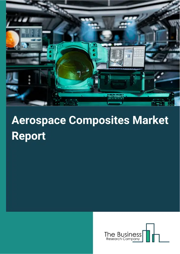 Aerospace Composites Market Report 2026 Aerospace Composites Market Report 2026