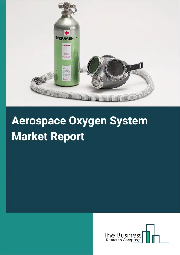 Aerospace Oxygen System Market Report 2026 Aerospace Oxygen System Market Report 2026