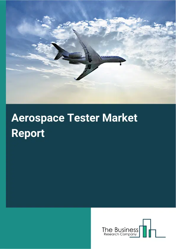 Aerospace Tester Market Report 2026 Aerospace Tester Market Report 2026