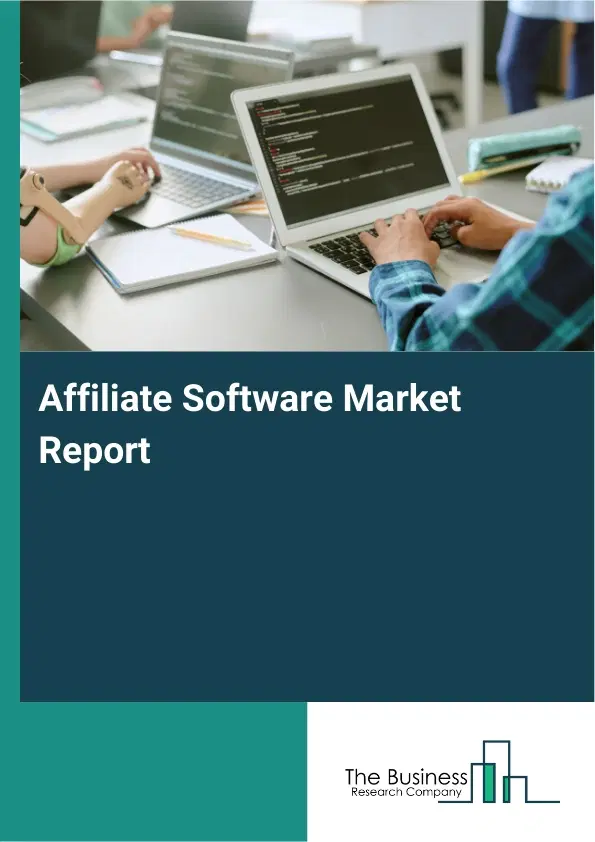 Affiliate Software Market Report 2026 Affiliate Software Market Report 2026