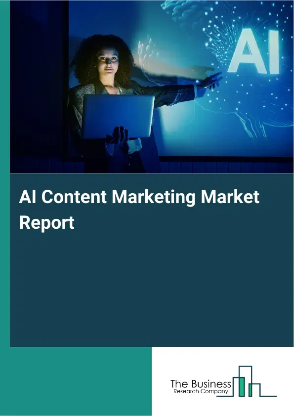 AI Content Marketing Market Report 2026 AI Content Marketing Market Report 2026