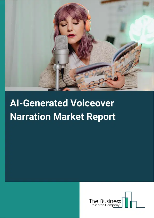 AI-Generated Voiceover Narration Market Report 2026 AI-Generated Voiceover Narration Market Report 2026