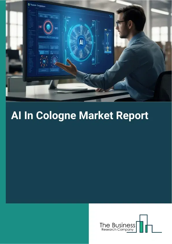 AI In Cologne Market Report 2026 AI In Cologne Market Report 2026