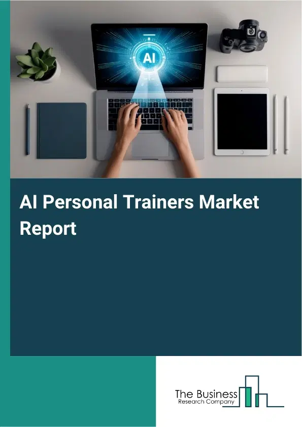 AI Personal Trainers Market Report 2026 AI Personal Trainers Market Report 2026
