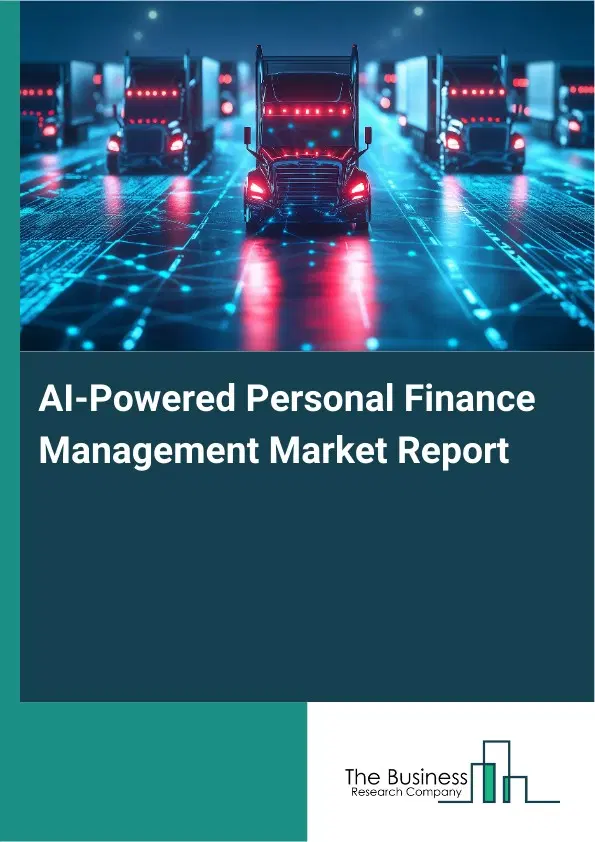 AI-Powered Personal Finance Management Market Report 2026 AI-Powered Personal Finance Management Market Report 2026