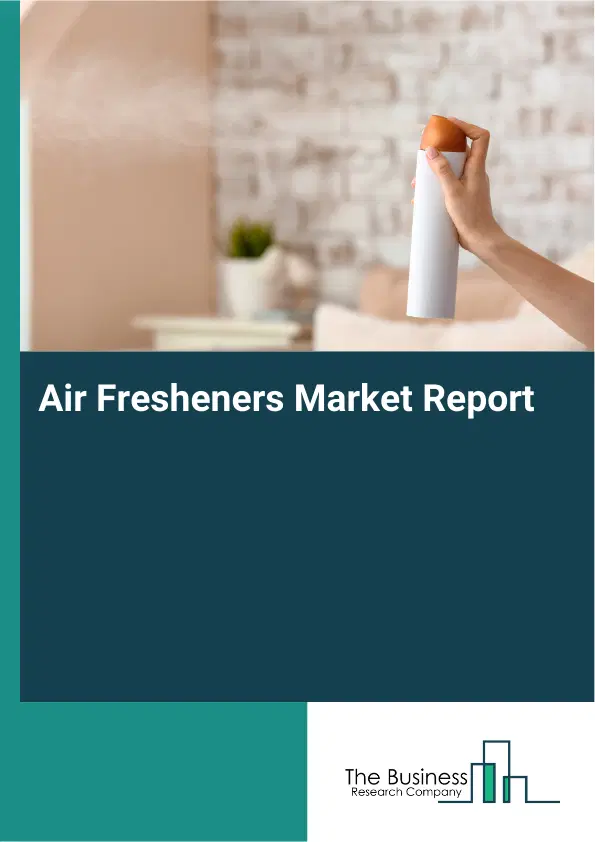 Air Fresheners Market Report 2026 Air Fresheners Market Report 2026