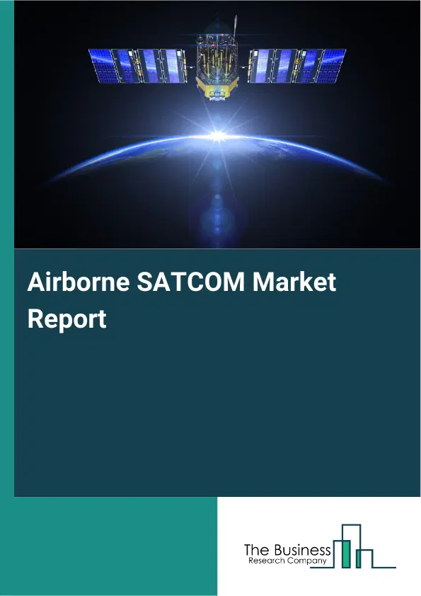 Airborne SATCOM Market Report 2026 Airborne SATCOM Market Report 2026
