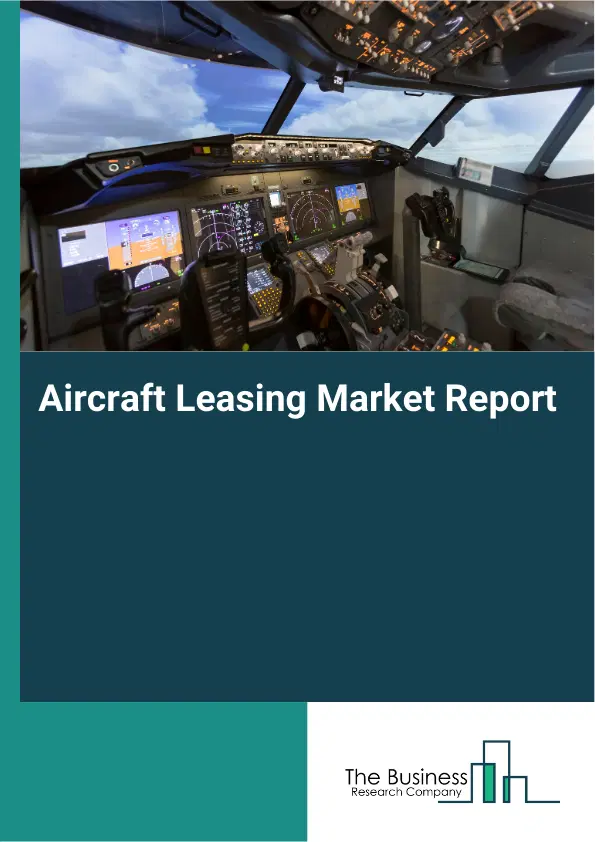 Aircraft Leasing Market Report 2026 Aircraft Leasing Market Report 2026