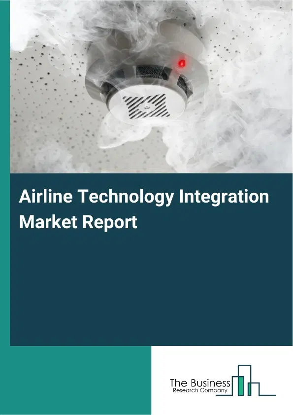 Airline Technology Integration Market Report 2026 Airline Technology Integration Market Report 2026