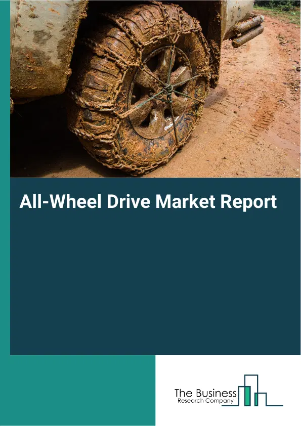 All-Wheel Drive Market Report 2026 All-Wheel Drive Market Report 2026