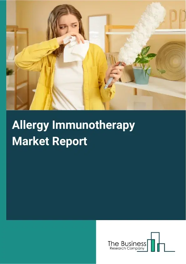 Allergy Immunotherapy Market Report 2026 Allergy Immunotherapy Market Report 2026