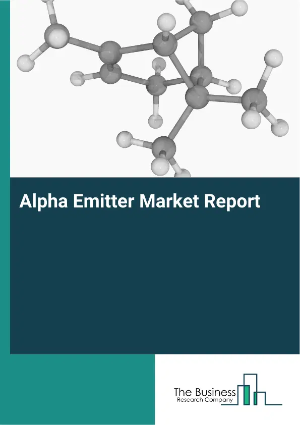 Alpha Emitter Market Report 2026 Alpha Emitter Market Report 2026