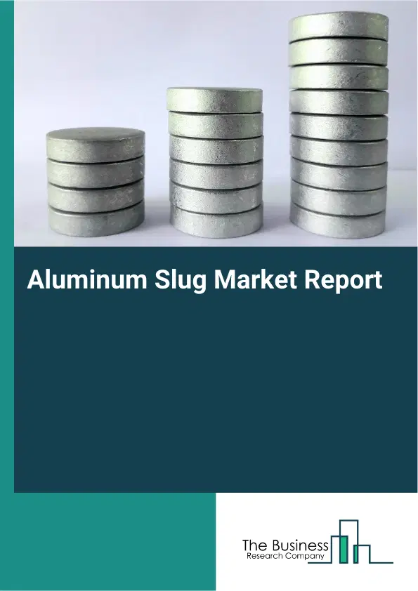Aluminum Slug Market Report 2026 Aluminum Slug Market Report 2026