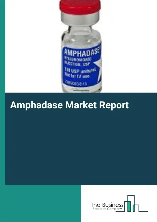 Amphadase Market Report 2026 Amphadase Market Report 2026